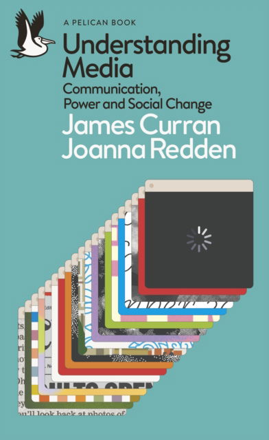 Cover for James Curran · Understanding Media: Communication, Power and Social Change - Pelican Books (Pocketbok) (2025)