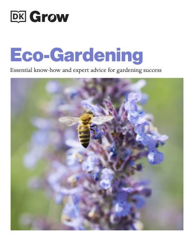 Cover for Zia Allaway · Grow Eco-gardening: Essential Know-how and Expert Advice for Gardening Success (Taschenbuch) (2021)