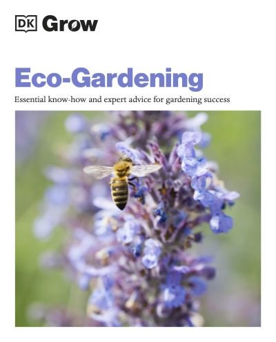 Cover for Zia Allaway · Grow Eco-gardening: Essential Know-how and Expert Advice for Gardening Success (Paperback Bog) (2021)