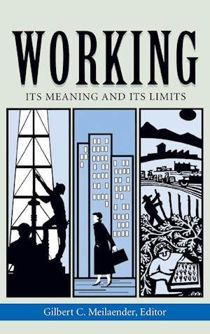 Cover for Gilbert C. Meilaender · Working (Hardcover Book) (2000)