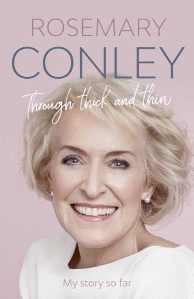 Cover for Rosemary Conley · Through Thick and Thin: My Story So Far (Hardcover bog) (2022)