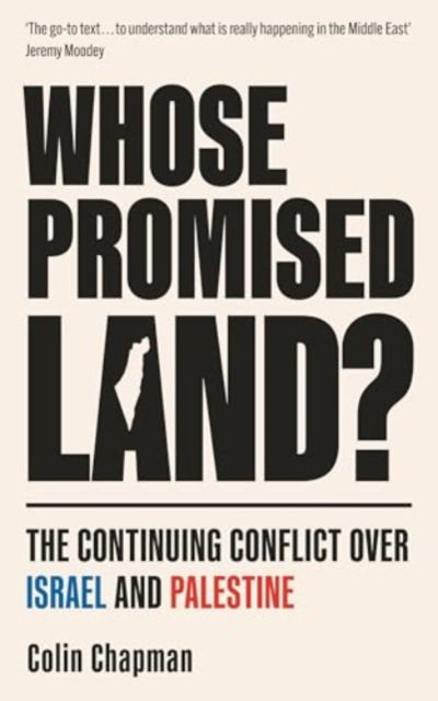 Whose Promised Land?: The Continuing Conflict over Israel and Palestine - Revised and Expanded Edition - Chapman, Colin (Author) - Books - SPCK Publishing - 9780281090617 - October 7, 2024