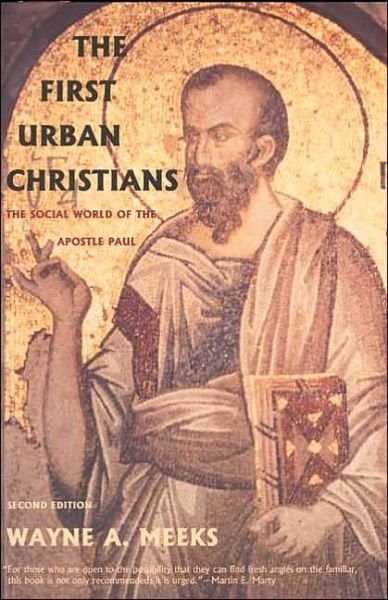 The First Urban Christians: The Social World of the Apostle Paul - Wayne A. Meeks - Libros - Yale University Press - 9780300098617 - 8 de febrero de 2003