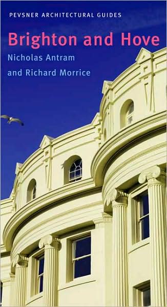 Cover for Nicholas Antram · Brighton and Hove: Pevsner City Guide - Pevsner Architectural Guides: City Guides (Paperback Book) (2008)