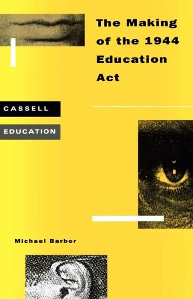 Cover for Michael Barber · Making of the 1944 Education Act (Pocketbok) (2000)