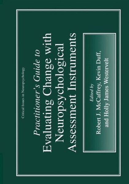 Cover for Mccaffrey, Robert J. (University of Albany, State University of New York, Usa) · Practitioner's Guide to Evaluating Change with Neuropsychological Assessment Instruments - Critical Issues in Neuropsychology (Hardcover Book) [2000 edition] (2000)