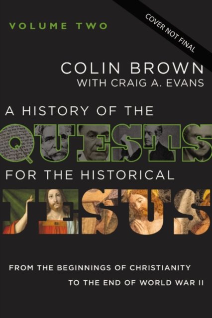 Cover for Colin Brown · A History of the Quests for the Historical Jesus, Volume 2: From the Post-War Era through Contemporary Debates (Hardcover Book) (2022)