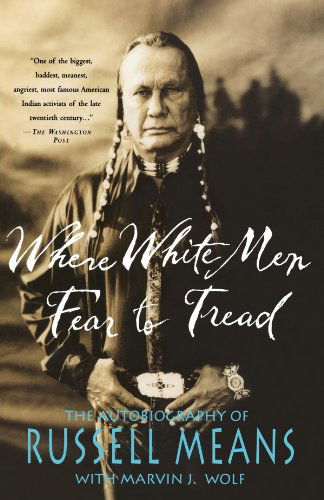 Cover for Russell Means · Where White Men Fear to Tread: The Autobiography of Russell Means (Pocketbok) [St Martin's Griffin edition] (1996)