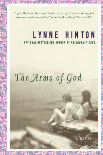 Cover for Lynne Hinton · The Arms of God: a Novel (Paperback Book) (2006)