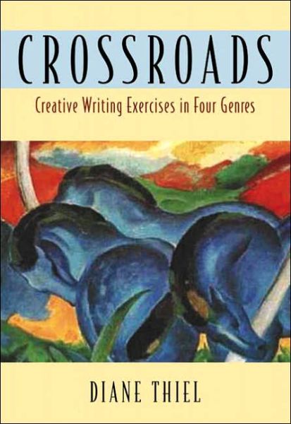 Cover for Diane Thiel · Crossroads: Creative Writing in Four Genres (Paperback Book) (2004)