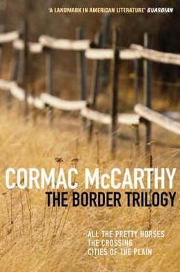 Cover for Cormac McCarthy · The Border Trilogy (Taschenbuch) [Reprints edition] (2007)