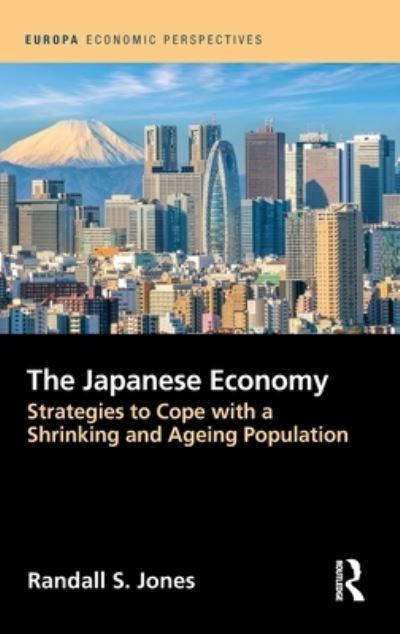 Cover for Randall Jones · The Japanese Economy: Strategies to Cope with a Shrinking and Ageing Population - Europa Economic Perspectives (Inbunden Bok) (2022)