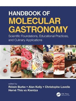 Handbook of Molecular Gastronomy: Scientific Foundations, Educational Practices, and Culinary Applications - - Books - Taylor & Francis Ltd - 9780367741617 - April 13, 2025