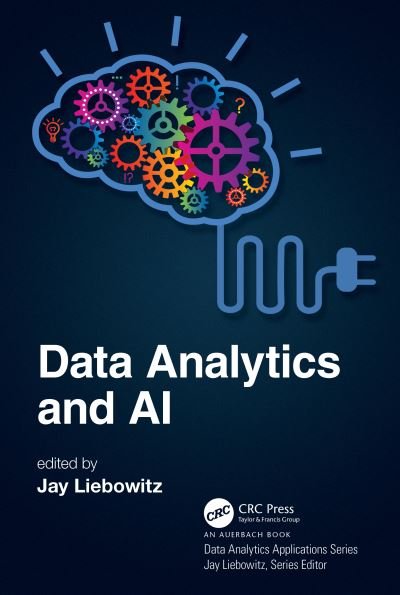 Cover for Liebowitz, Jay (Harrisburg University of Science and Technology, Pennsylvania, USA) · Data Analytics and AI - Data Analytics Applications (Paperback Book) (2020)