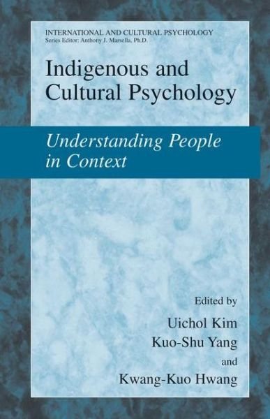 Indigenous and Cultural Psychology: Understanding People in Context - International and Cultural Psychology - Uichol Kim - Livros - Springer-Verlag New York Inc. - 9780387286617 - 19 de abril de 2006