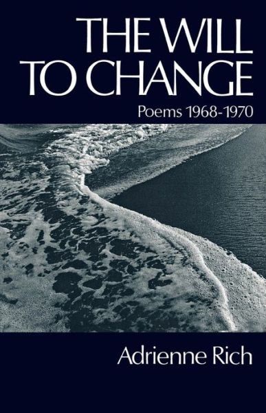 Cover for Adrienne Rich · The Will to Change: Poems 1968-1970 (Paperback Book) (1971)