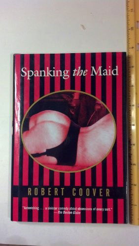 Cover for Robert Coover · Spanking the maid (Book) [1st edition] (1982)