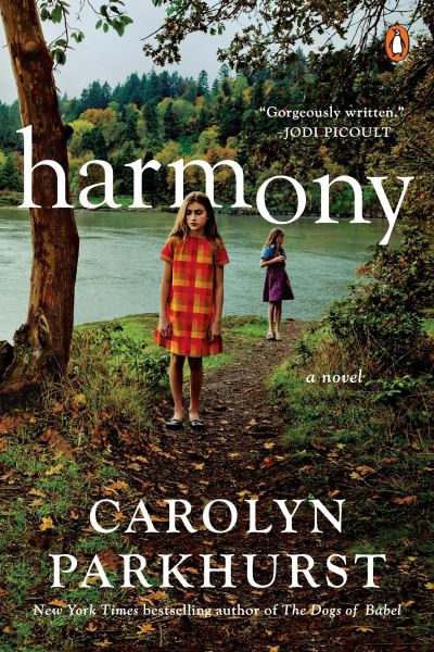 Harmony - Carolyn Parkhurst - Books - Penguin Books - 9780399562617 - June 13, 2017