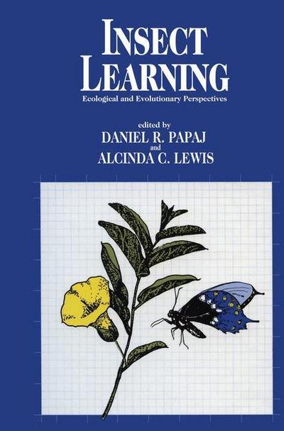 Cover for Daniel Papaj · Insect Learning: Ecology and Evolutinary Perspectives (Hardcover Book) [1993 edition] (1992)