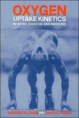 Cover for Andrew M. Jones · Oxygen Uptake Kinetics in Sport, Exercise and Medicine (Paperback Bog) (2004)