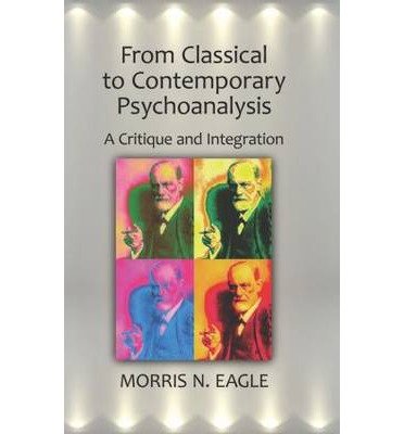 Cover for Eagle, Morris N. (Derner Institute, Adelphi University, New York, USA) · From Classical to Contemporary Psychoanalysis: A Critique and Integration - Psychological Issues (Gebundenes Buch) (2010)