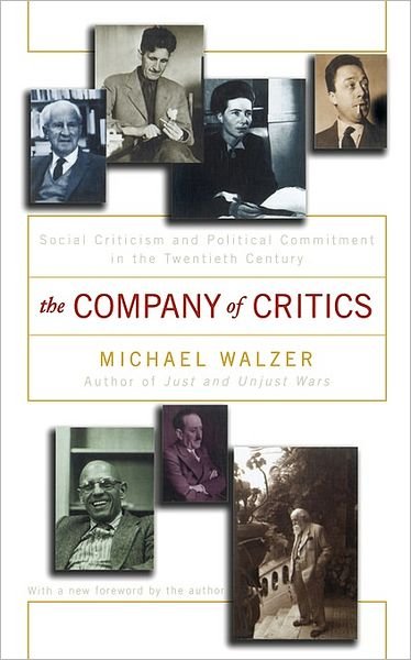 Cover for Michael Walzer · The Company of Critics: Social Criticsm and Political Commitment in the Twentieth Century (Taschenbuch) [New edition] (2002)