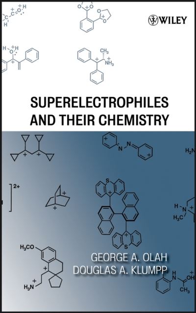 Cover for Olah, George A. (University of Southern California) · Superelectrophiles and Their Chemistry (Hardcover Book) (2007)