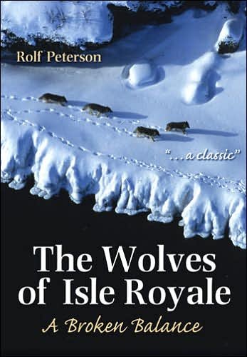 Cover for Rolf Peterson · The Wolves of Isle Royale: A Broken Balance (Paperback Bog) (2007)