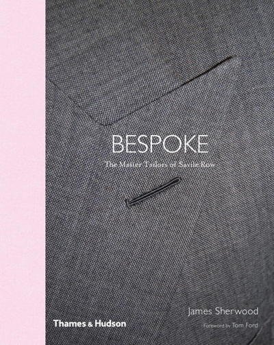 Cover for James Sherwood · Savile Row: The Master Tailors of British Bespoke (Gebundenes Buch) [Reduced Format Ed. edition] (2017)