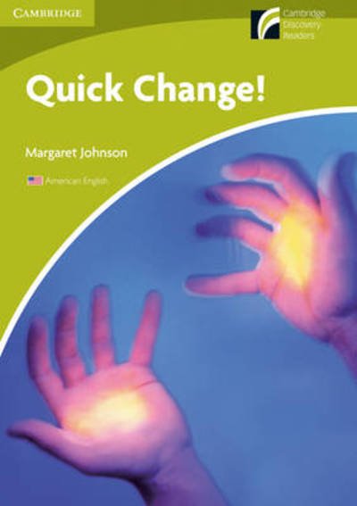 Cover for Margaret Johnson · Quick Change! Level Starter / Beginner American English Edition - Cambridge Experience Readers (Paperback Book) (2010)