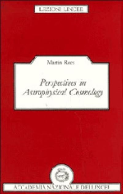 Cover for Martin Rees · Perspectives in Astrophysical Cosmology - Lezioni Lincee (Paperback Book) (1995)