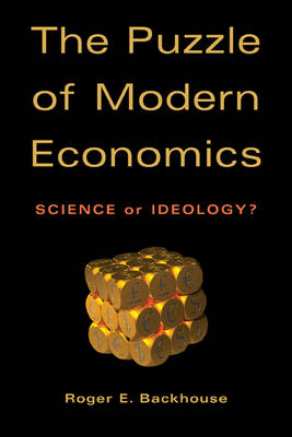 Cover for Backhouse, Roger E. (University of Birmingham) · The Puzzle of Modern Economics: Science or Ideology? (Paperback Book) (2010)