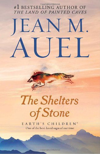 The Shelters of Stone: Earth's Children, Book Five - Jean M. Auel - Books - Bantam - 9780553382617 - April 27, 2004