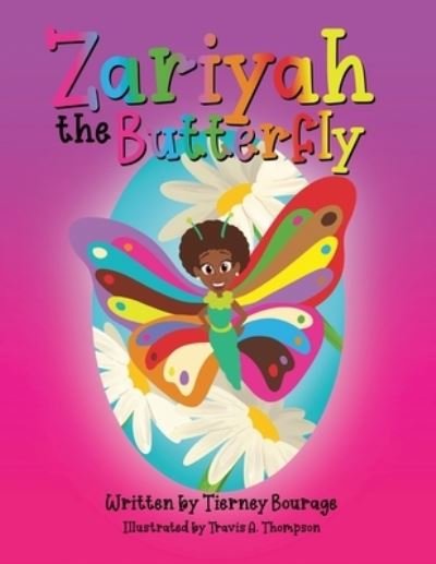 Cover for Tierney J Bourage · Zariyah the Butterfly (Paperback Bog) (2021)
