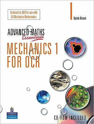 Cover for Karim Hirani · A Level Maths Essentials Mechanics 1 for OCR Book and CD-ROM - OCR GCE Maths (Book) (2005)