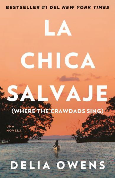 Cover for Delia Owens · La chica salvaje / Where the Crawdads Sing (Paperback Book) (2019)