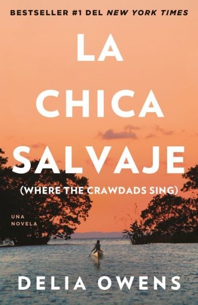 Cover for Delia Owens · La chica salvaje / Where the Crawdads Sing (Pocketbok) (2019)