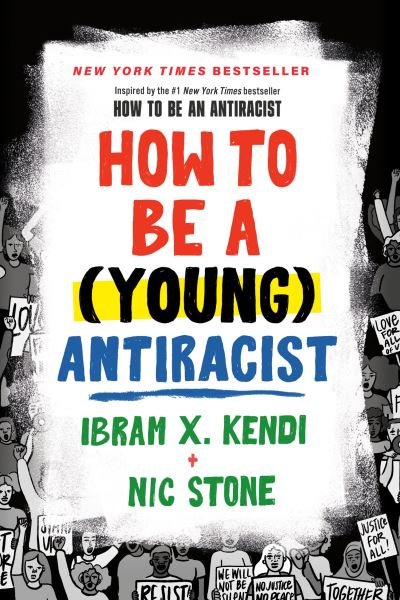 Cover for Ibram X. Kendi · How to Be a (Young) Antiracist (Bog) (2023)