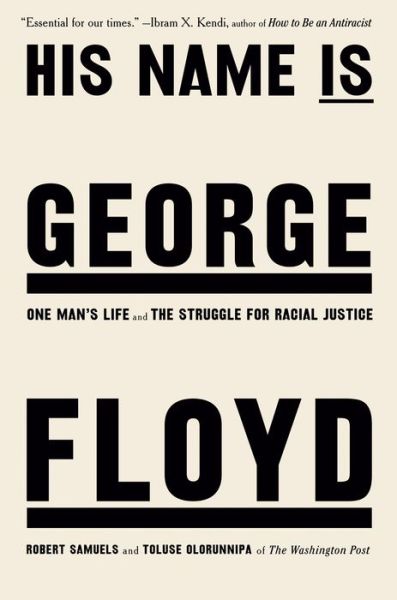 Cover for Robert Samuels · His Name Is George Floyd (Hardcover Book) (2022)