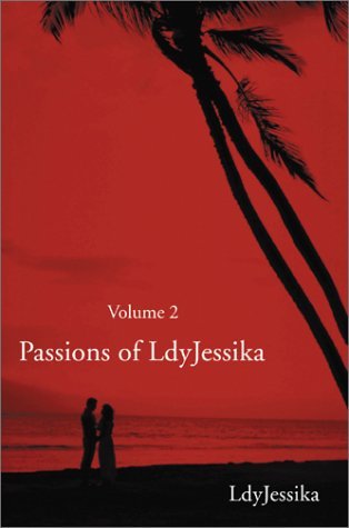 Cover for Ldyjessika Ldyjessika · Passions of Ldyjessika: Volume 2 (Taschenbuch) (2002)