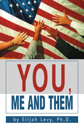 You, Me and Them - Elijah Levy - Books - iUniverse, Inc. - 9780595313617 - April 29, 2004