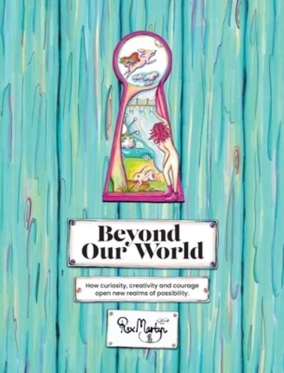 Cover for Rox Martyn · Beyond Our World (Hardcover Book) (2021)