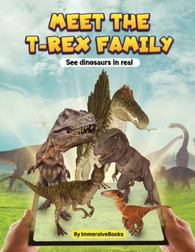 Cover for Sasa Minimuthu · Meet the T-Rex Family - See Dinosaurs in Real (Buch) (2022)