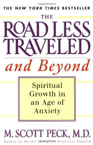 Cover for M. Scott Peck · The Road Less Traveled and beyond: Spiritual Growth in an Age of Anxiety (Paperback Book) [Reprint edition] (1998)