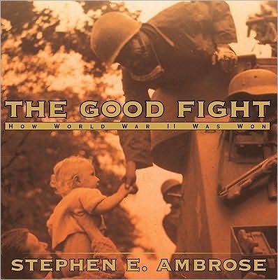 Cover for Stephen E. Ambrose · The good fight (Buch) (2001)