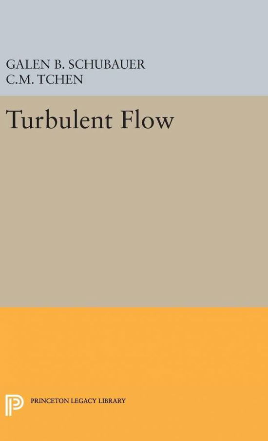 Cover for Galen Brandt Schubauer · Turbulent Flow - Princeton Legacy Library (Hardcover Book) (2016)