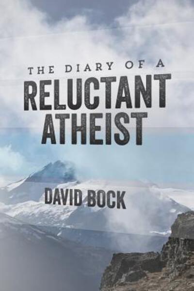 Cover for David Bock · The Diary of A Reluctant Atheist (Paperback Book) (2015)