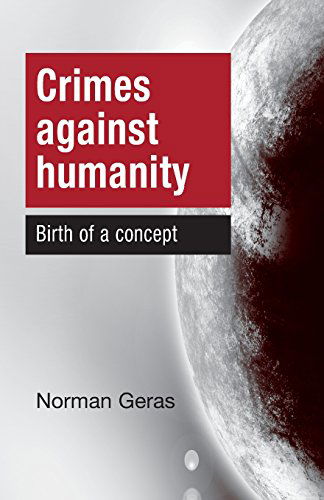 Cover for Norman Geras · Crimes Against Humanity: Birth of a Concept (Paperback Book) (2015)