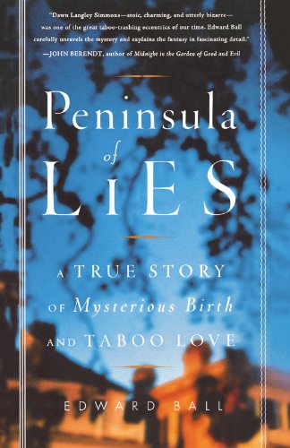 Cover for Edward Ball · Peninsula of Lies: a True Story of Mysterious Birth and Taboo Love (Paperback Book) (2005)