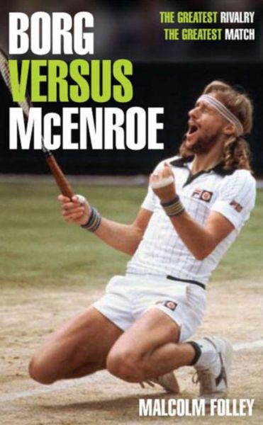 Cover for Malcolm Folley · Borg versus McEnroe (Paperback Book) (2006)